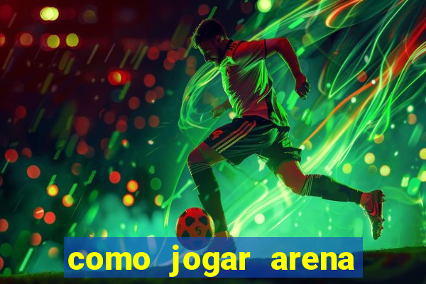 como jogar arena breakout: infinite